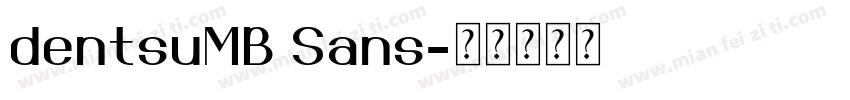 dentsuMB Sans字体转换